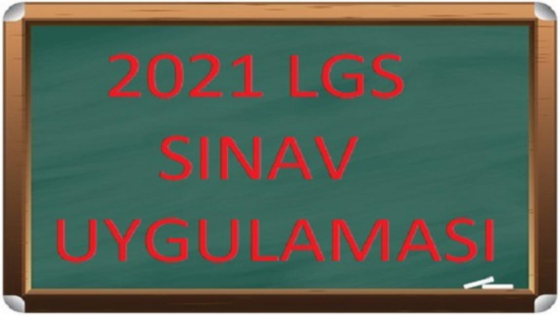2021 LGS SINAV UYGULAMASI VE KURALLARI